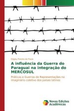 influencia da Guerra do Paraguai na integracao do MERCOSUL