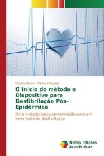 O inicio do metodo e Dispositivo para Desfibrilacao Pos-Epidermica