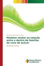Modelos mistos na selecao entre e dentro de familias de cana de acucar