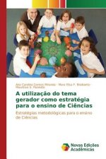 utilizacao do tema gerador como estrategia para o ensino de Ciencias