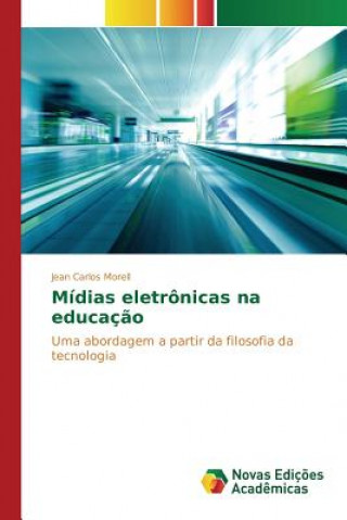 Midias eletronicas na educacao
