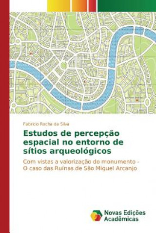 Estudos de percepcao espacial no entorno de sitios arqueologicos