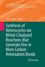 Synthesis of Heterocycles via Metal-Catalyzed Reactions that Generate One or More Carbon-Heteroatom Bonds