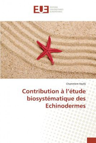 Contribution A L Etude Biosystematique Des Echinodermes