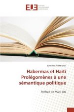 Habermas et Haiti Prolegomenes a une semantique politique
