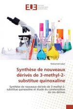 Synthese de nouveaux derives de 3-methyl-2-substitue quinoxaline