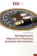 Renseignements Migratoires et Systemes de Gestion des Frontieres