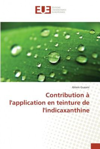 Contribution A l'Application En Teinture de l'Indicaxanthine