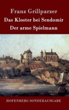 Das Kloster bei Sendomir / Der arme Spielmann