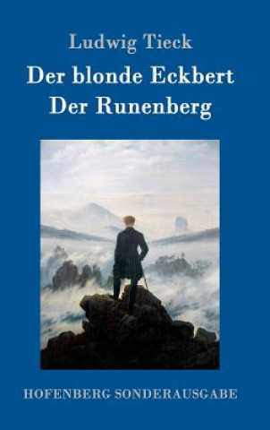 blonde Eckbert / Der Runenberg
