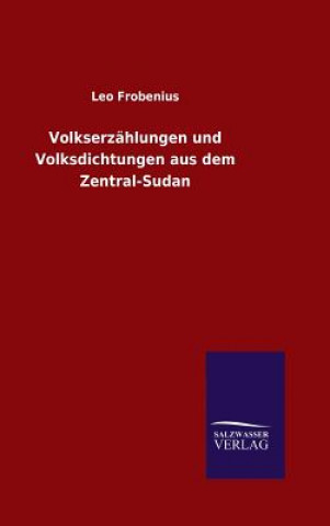 Volkserzahlungen und Volksdichtungen aus dem Zentral-Sudan