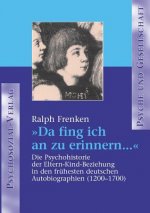 Da fing ich an zu erinnern ...