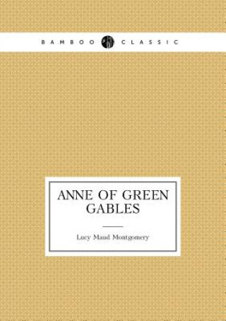 Anne of Green Gables (book 1