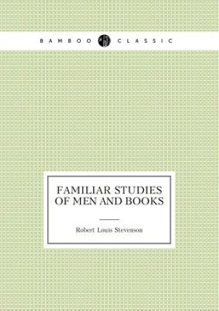 Familiar Studies of Men and Books (Criticism)