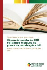 Obtencao manta de SBR utilizando residuos de pneus na construcao civil