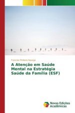 Atencao em Saude Mental na Estrategia Saude da Familia (ESF)