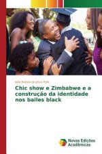 Chic show e Zimbabwe e a construcao da identidade nos bailes black