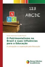 O Patrimonialismo no Brasil e suas influencias para a Educacao