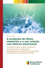 producao de falsas memorias e a sua relacao com fatores emocionais