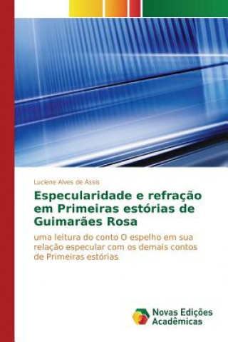 Especularidade e refracao em Primeiras estorias de Guimaraes Rosa