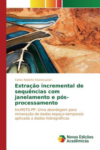 Extracao incremental de sequencias com janelamento e pos-processamento