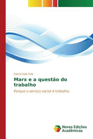 Marx e a questao do trabalho