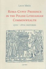 Roma-Gypsy Presence in the Polish-Lithuanian Commonwealth