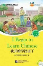 I Begin to Learn Chinese (for Adults): Friends Chinese Graded Readers (Level 1)