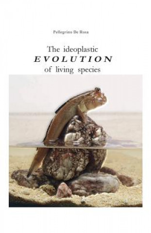 ideoplastic evolution of living species