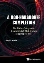Non-hausdorff Completion, A: The Abelian Category Of C-complete Left Modules Over A Topological Ring