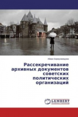 Rassekrechivanie arhivnyh dokumentov sovetskih politicheskih organizacij
