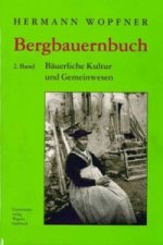 Bergbauernbuch. Von Arbeit und Leben des Tiroler Bergbauern. Band 2
