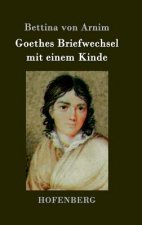 Goethes Briefwechsel mit einem Kinde