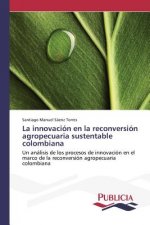 innovacion en la reconversion agropecuaria sustentable colombiana