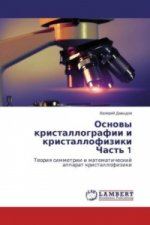 Osnovy kristallografii i kristallofiziki Chast' 1