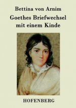 Goethes Briefwechsel mit einem Kinde