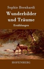 Wunderbilder und Traume