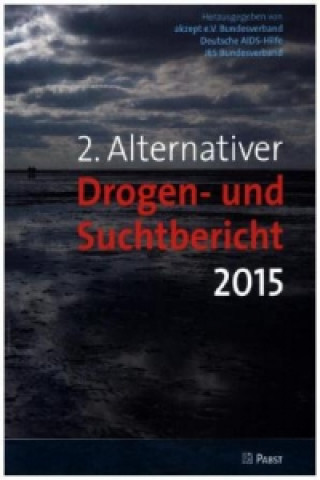 2. Alternativer Drogen- und Suchtbericht 2015