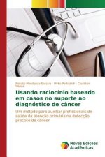 Usando raciocinio baseado em casos no suporte ao diagnostico de cancer