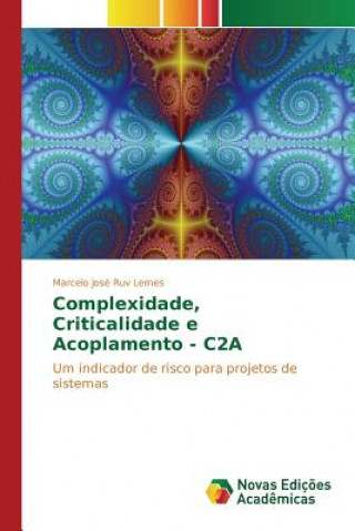 Complexidade, Criticalidade e Acoplamento - C2A