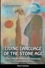 Living Language of the Stone Age