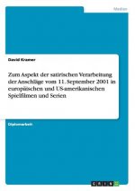 Zum Aspekt der satirischen Verarbeitung der Anschlage vom 11. September 2001 in europaischen und US-amerikanischen Spielfilmen und Serien