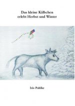 kleine Kalbchen erlebt Herbst und Winter