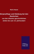 Koerperpflege und Kleidung bei den Deutschen