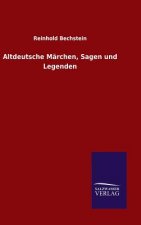 Altdeutsche Marchen, Sagen und Legenden