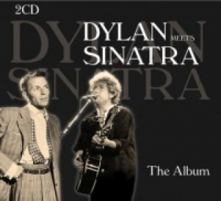 Dylan Meets Sinatra - The Album, 2 Audio-CDs