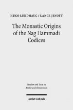 Monastic Origins of the Nag Hammadi Codices