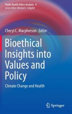 Bioethical Insights into Values and Policy