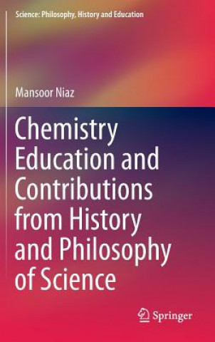 Chemistry Education and Contributions from History and Philosophy of Science