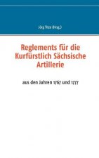 Reglements fur die Kurfurstlich Sachsische Artillerie